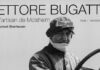 The Story of the Founder behind the Legendary Bugatti